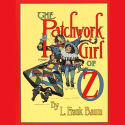 The Patchwork Girl of Oz by L. Frank Baum 80-133542